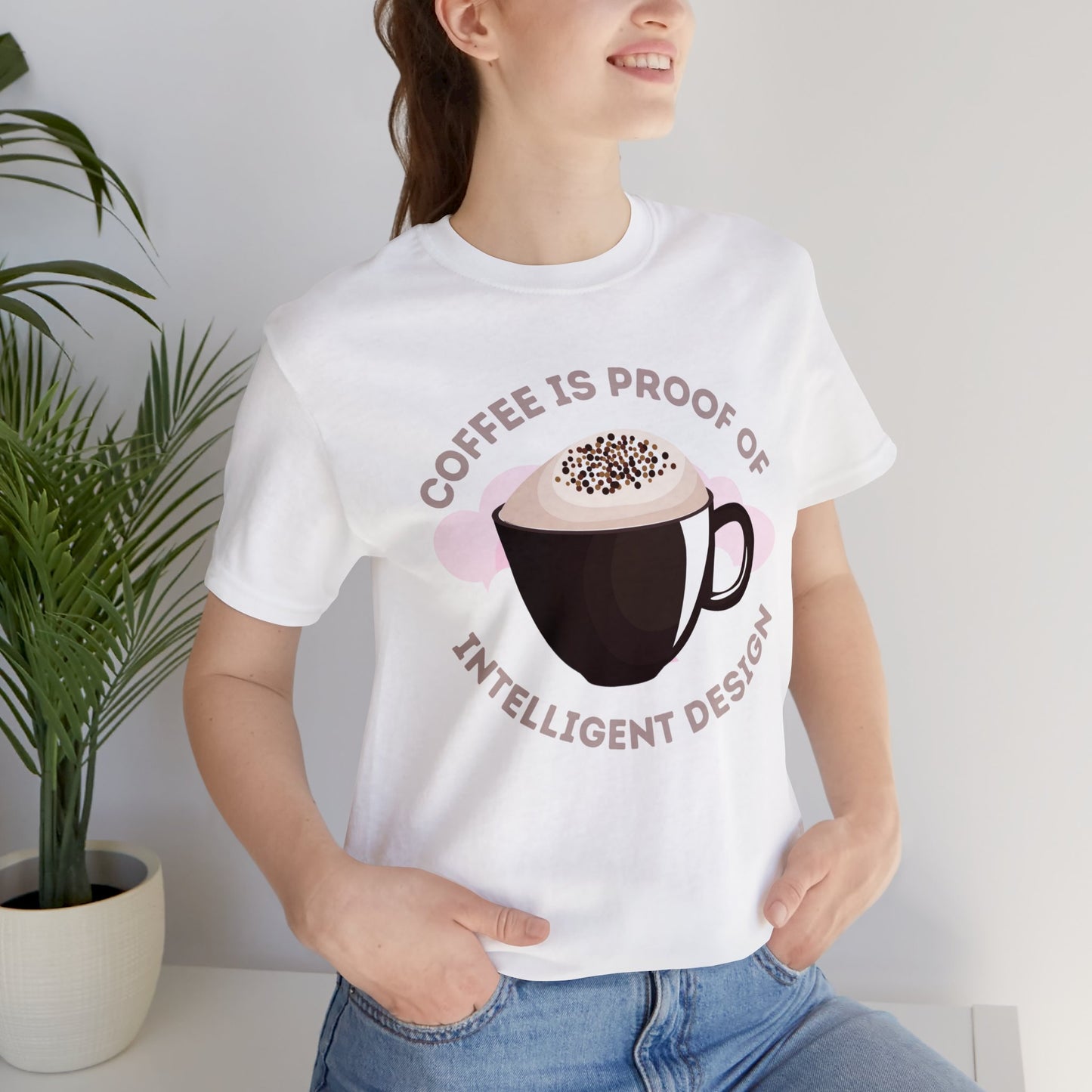 Coffee Is Proof of Intelligent Design Unisex Jersey Short Sleeve Tee