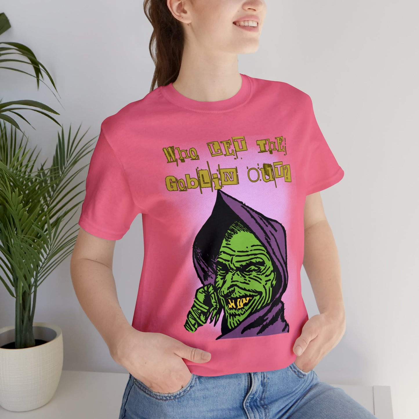 Who Let The Goblin Out? Unisex Jersey Short Sleeve Tee