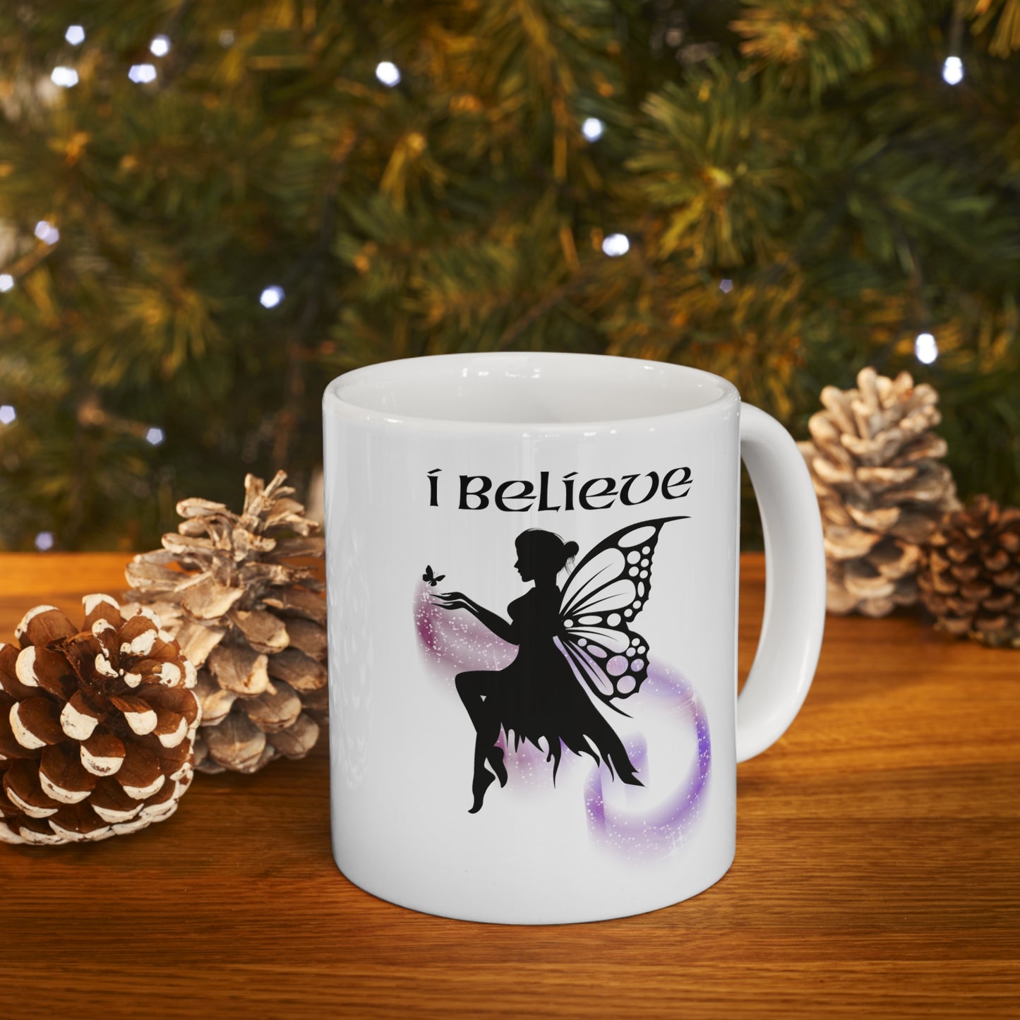 I Believe in Fairy Magic Ceramic Mug 11oz