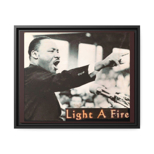 Light A Fire - MLK - **ncf art** - Mixed Media Collage - Matte Canvas, Black Frame