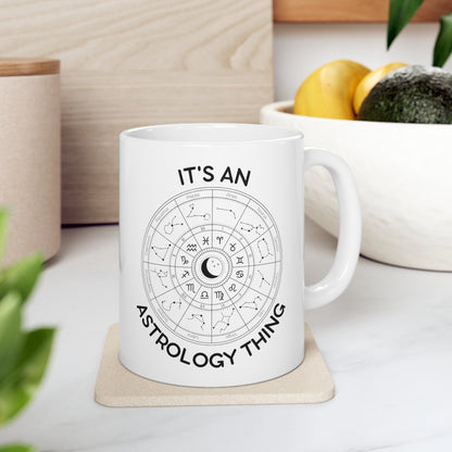 It's An Astrology Thing Zodiac Ceramic Mug 11oz