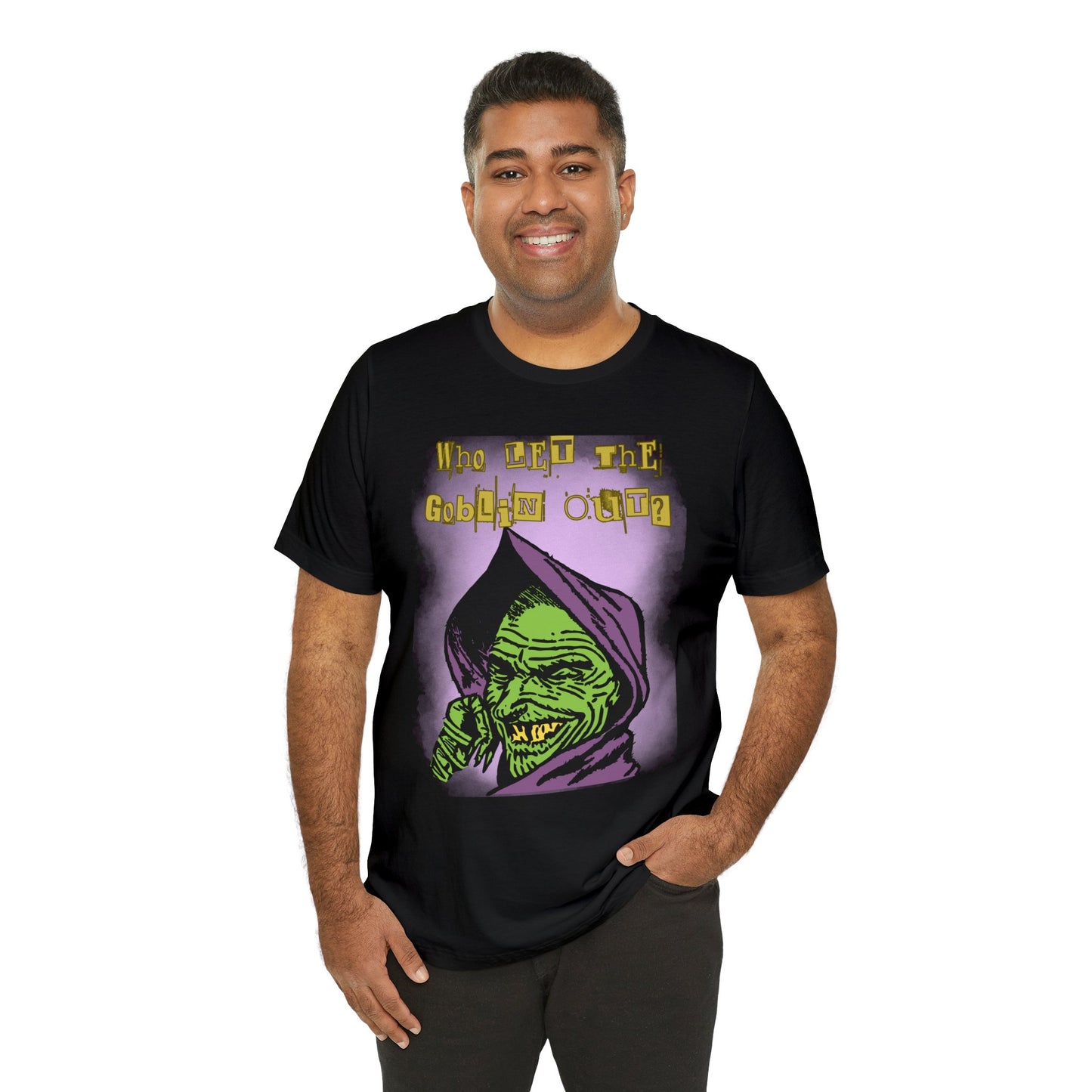 Who Let The Goblin Out? Unisex Jersey Short Sleeve Tee