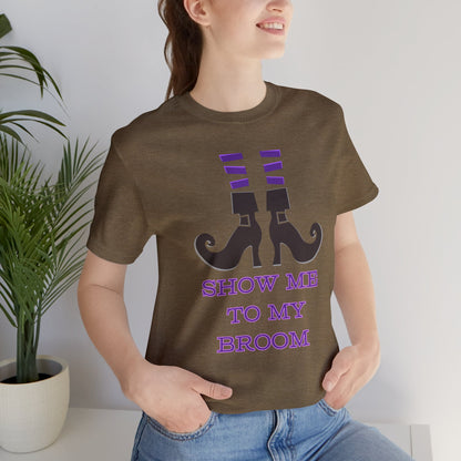 Show Me To My Broom Unisex Jersey Short Sleeve Tee