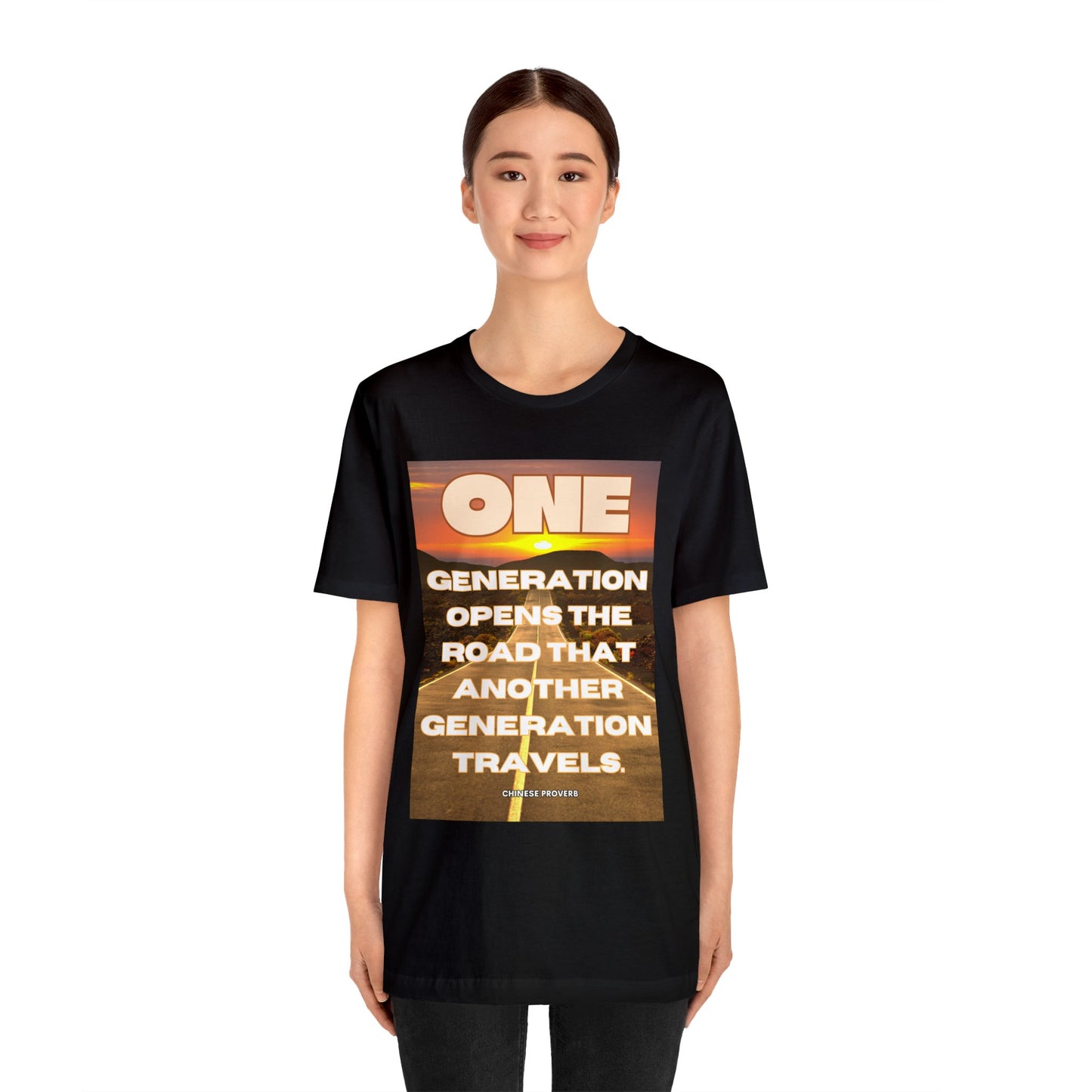 One Generation Sunrise Highway Chinese Proverb Unisex Jersey Short Sleeve Tee