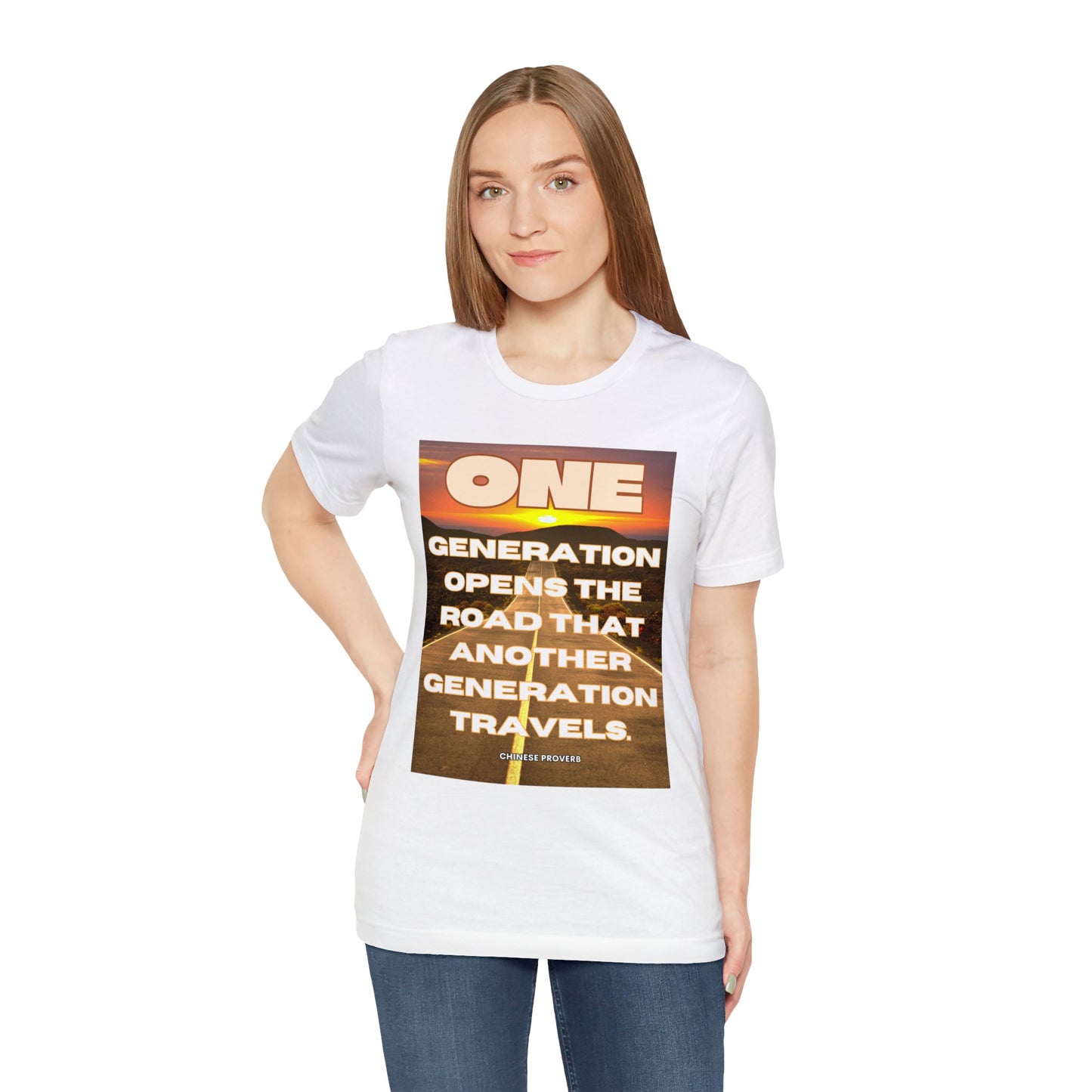 One Generation Sunrise Highway Chinese Proverb Unisex Jersey Short Sleeve Tee