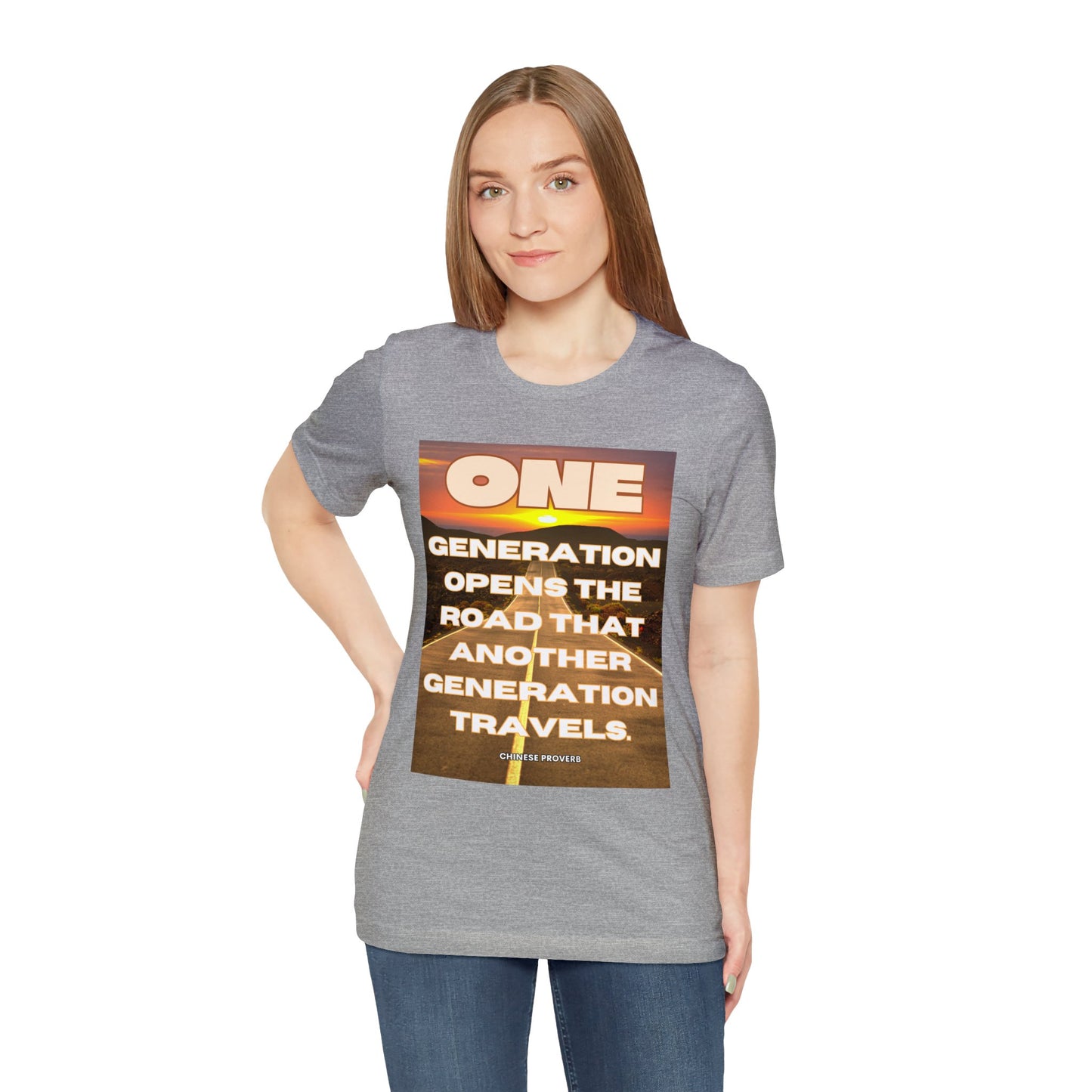 One Generation Sunrise Highway Chinese Proverb Unisex Jersey Short Sleeve Tee