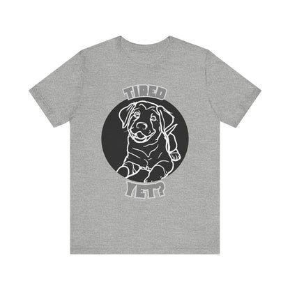 Tired Yet? Black Lab Unisex Jersey Short Sleeve Tee