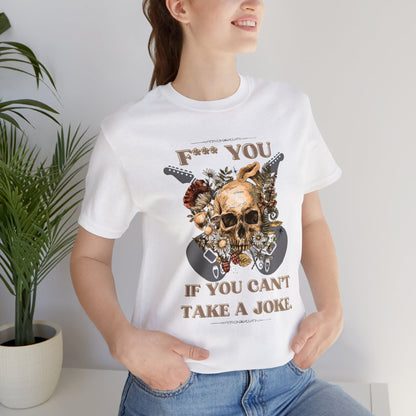 Take A Joke Unisex Short Sleeve Tee