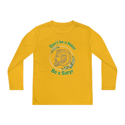 Don't Be Hater Be A Satyr Youth Long Sleeve Tee