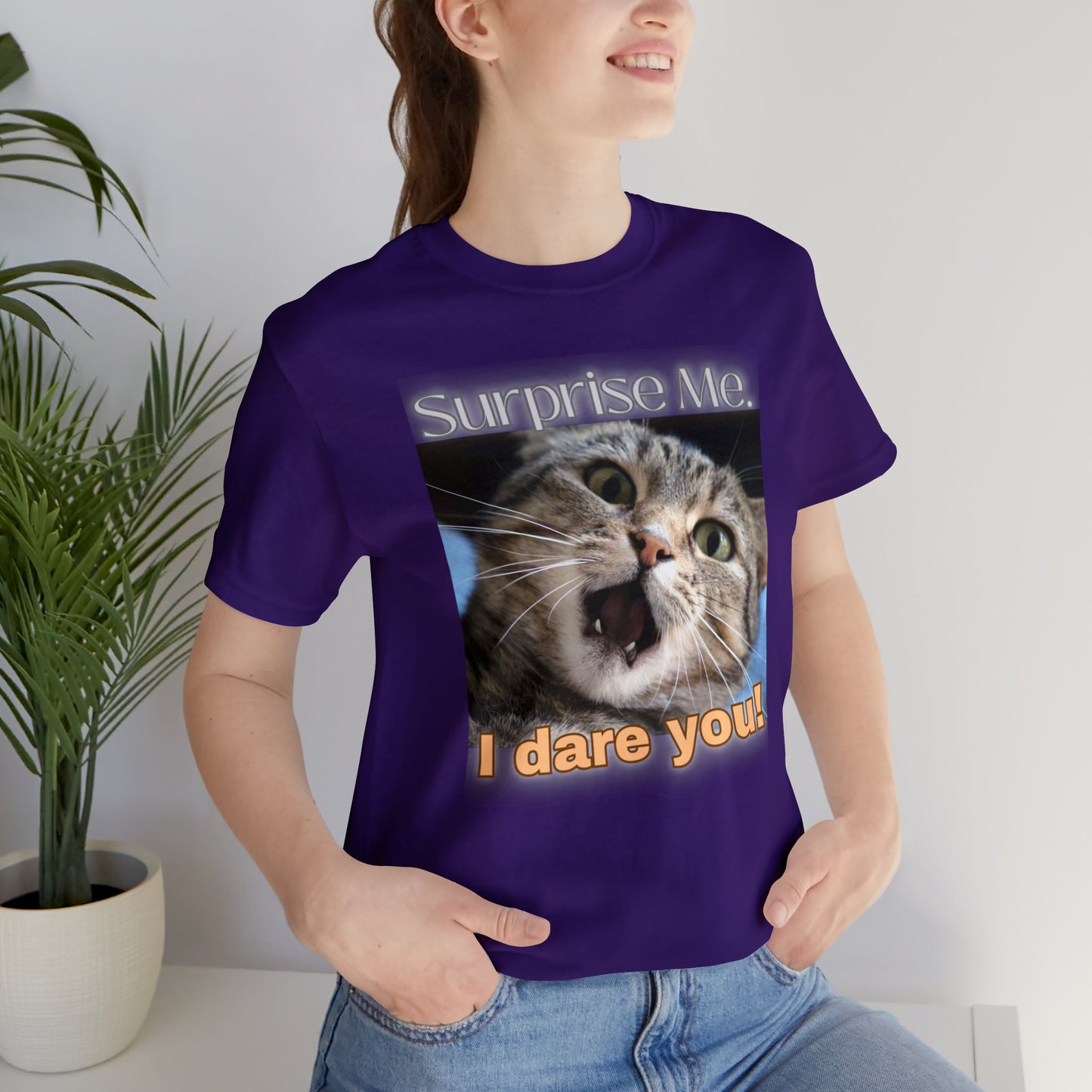 Surprise Me, I Dare You! Unisex Jersey Short Sleeve Tee