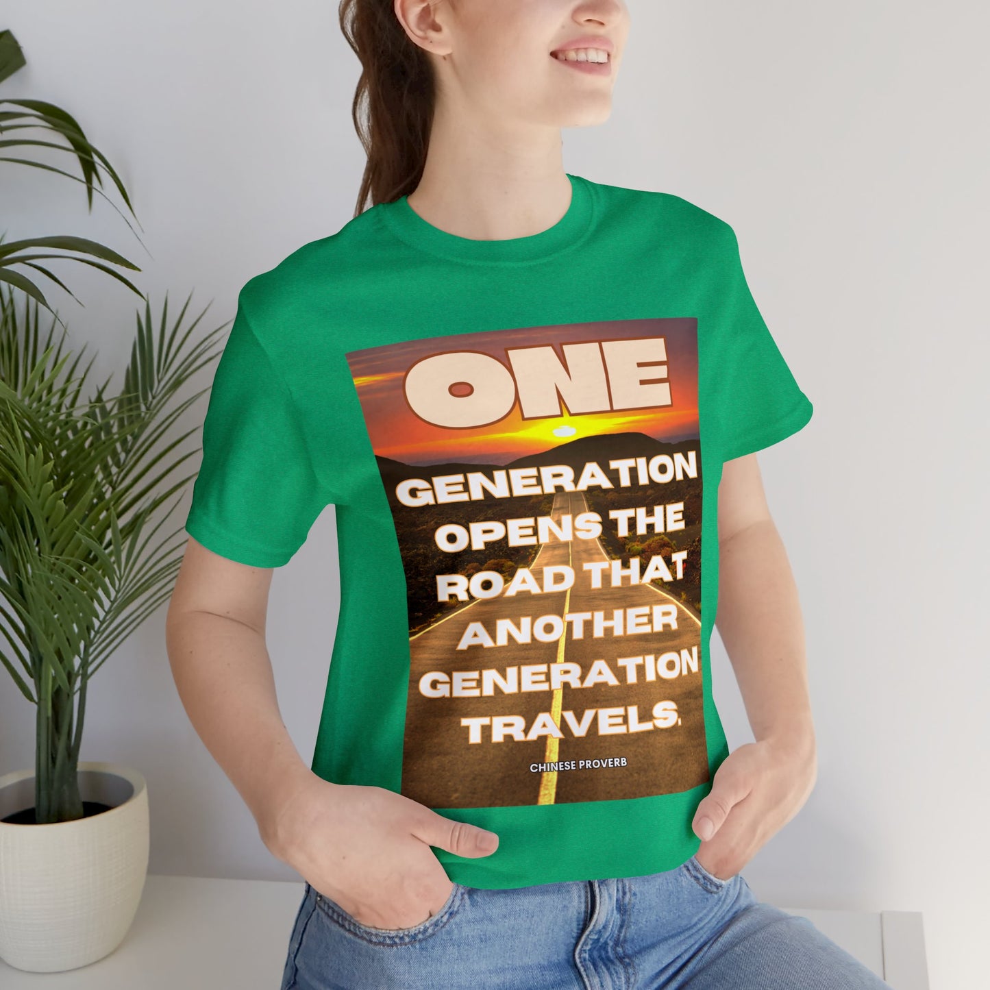 One Generation Sunrise Highway Chinese Proverb Unisex Jersey Short Sleeve Tee