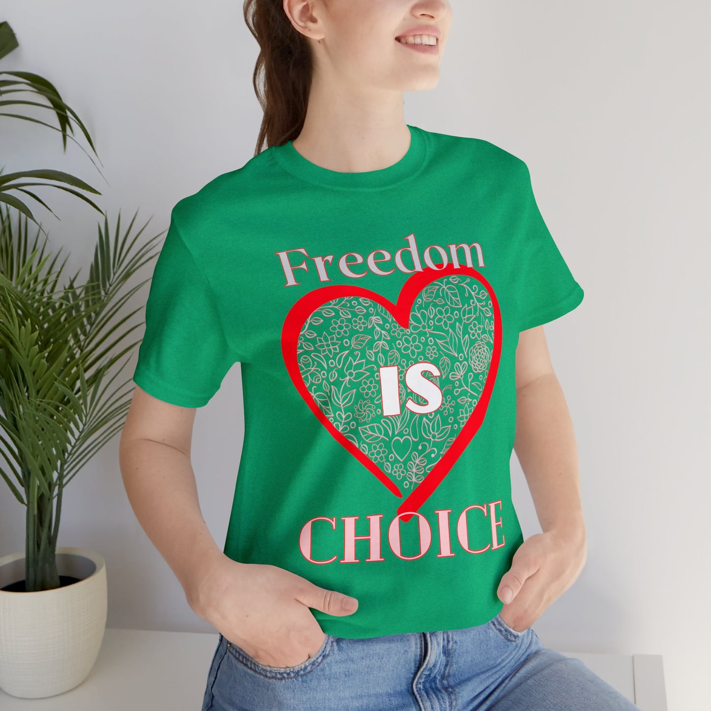 Freedom Is Choice Heart Unisex Jersey Short Sleeve Tee