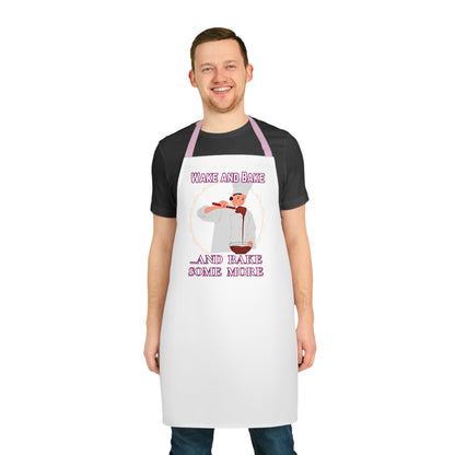 Wake And Bake And Bake Some More Chef's Apron