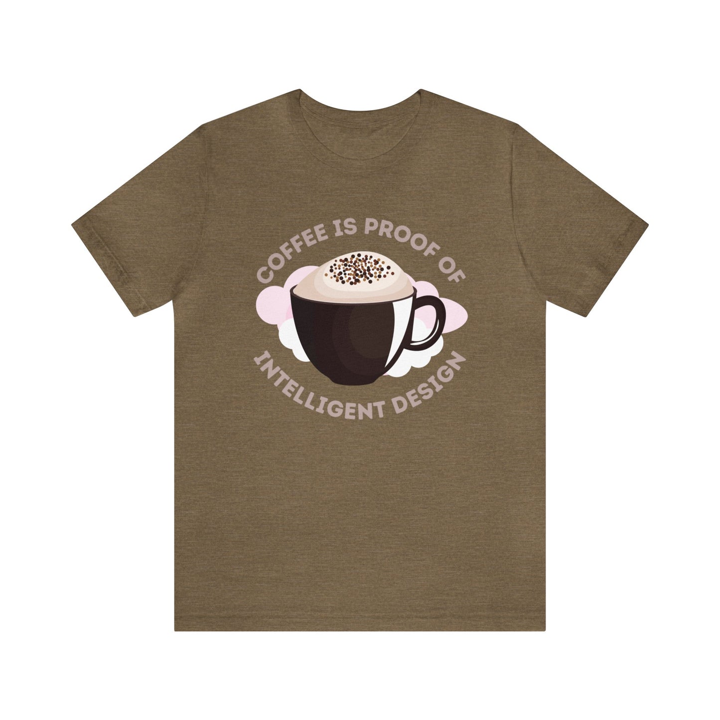 Coffee Is Proof of Intelligent Design Unisex Jersey Short Sleeve Tee