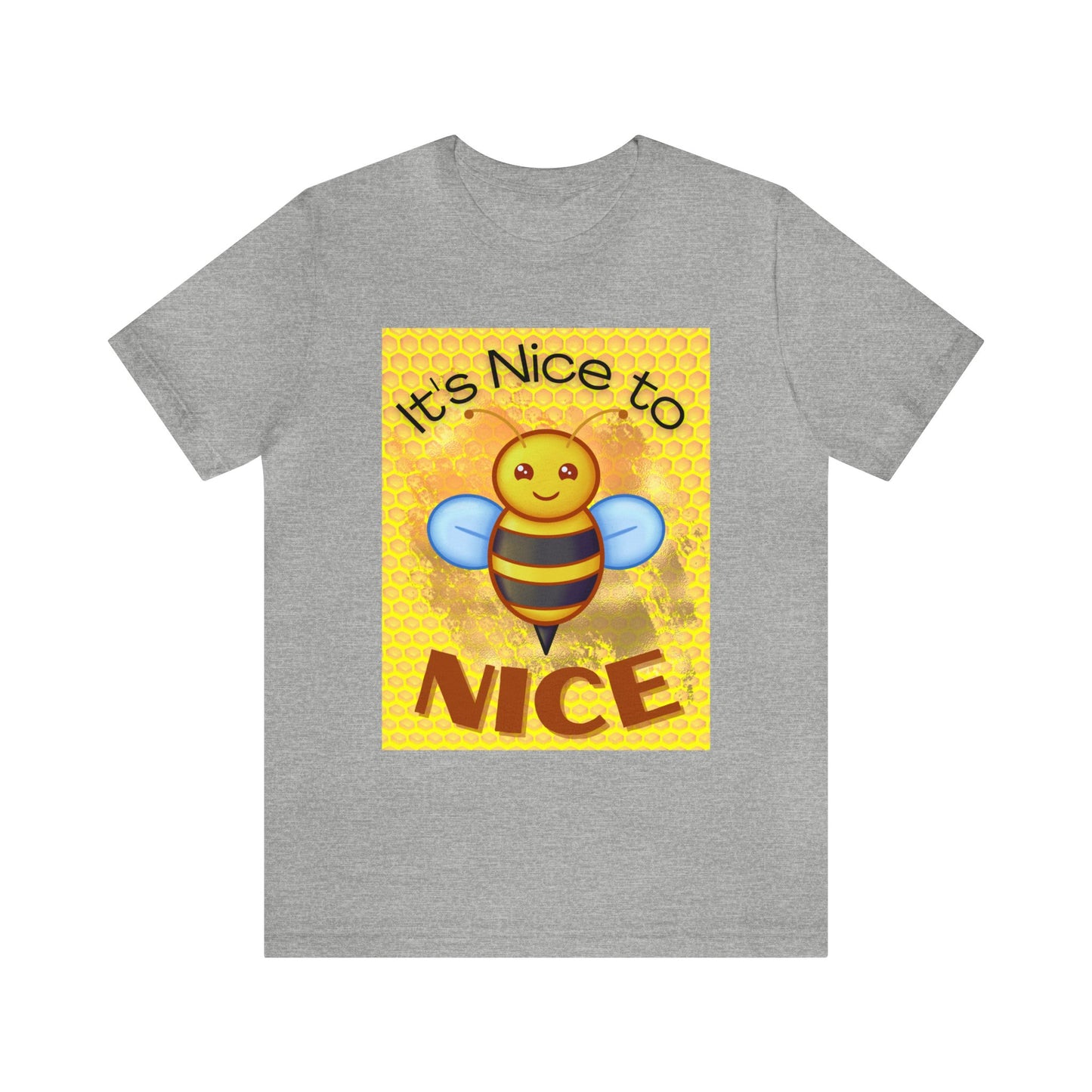 It's Nice To Bee Nice Unisex Jersey Short Sleeve Tee