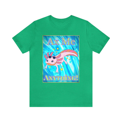 Ax Me Anything Axolotl Framed Unisex Jersey Short Sleeve Tee