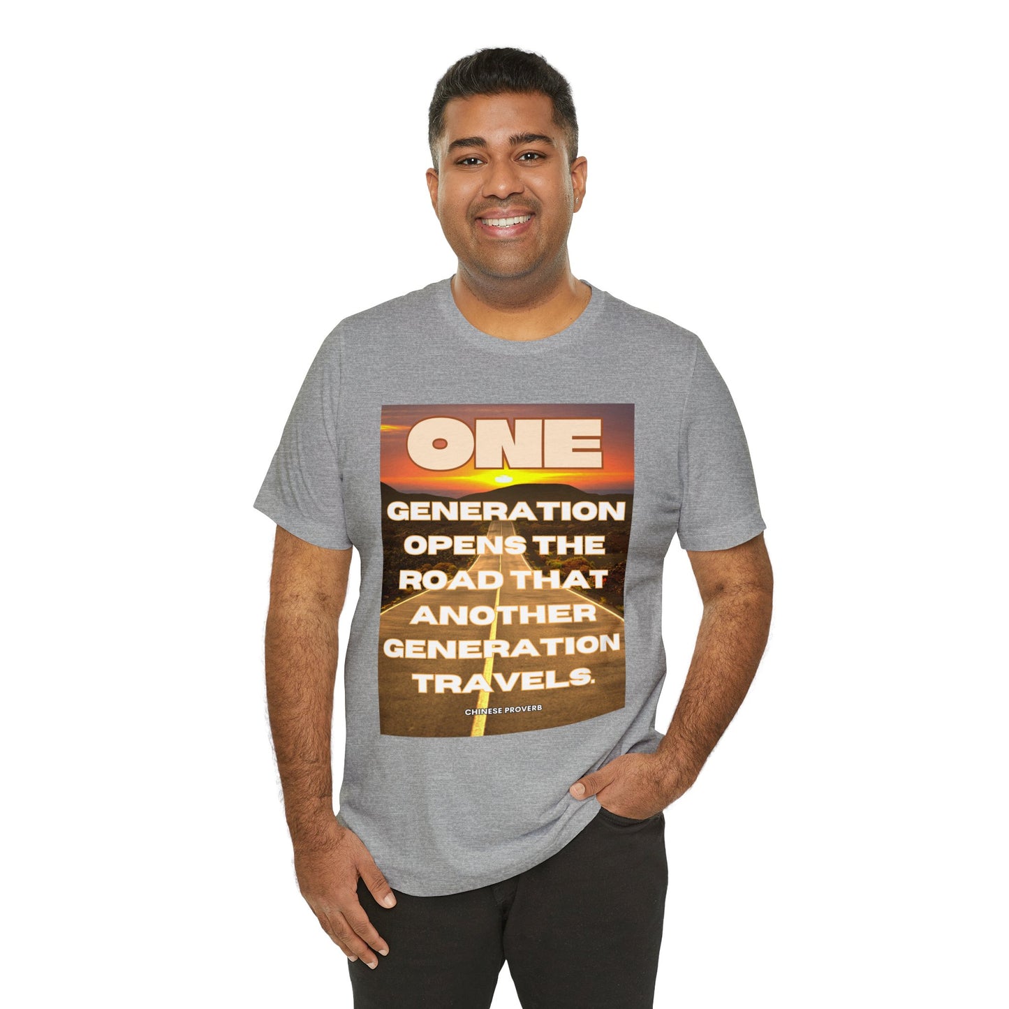 One Generation Sunrise Highway Chinese Proverb Unisex Jersey Short Sleeve Tee