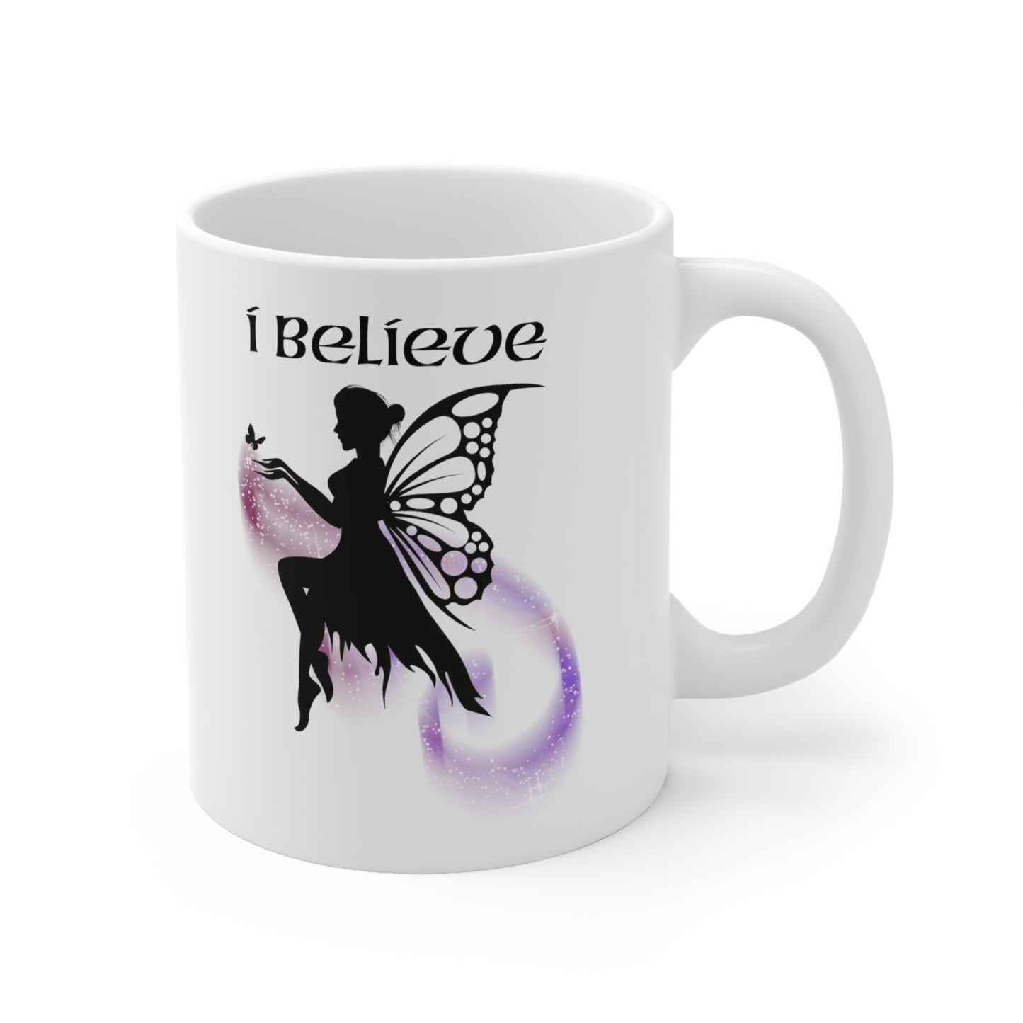 I Believe in Fairy Magic Ceramic Mug 11oz