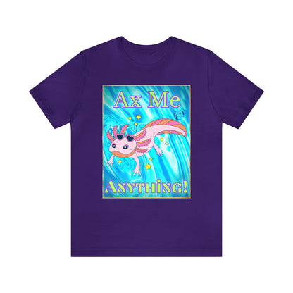 Ax Me Anything Axolotl Framed Unisex Jersey Short Sleeve Tee