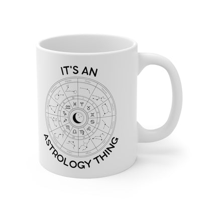 It's An Astrology Thing Zodiac Ceramic Mug 11oz