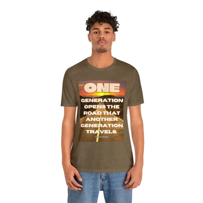 One Generation Sunrise Highway Chinese Proverb Unisex Jersey Short Sleeve Tee