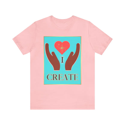 I Create Unisex Jersey Short Sleeve Tee