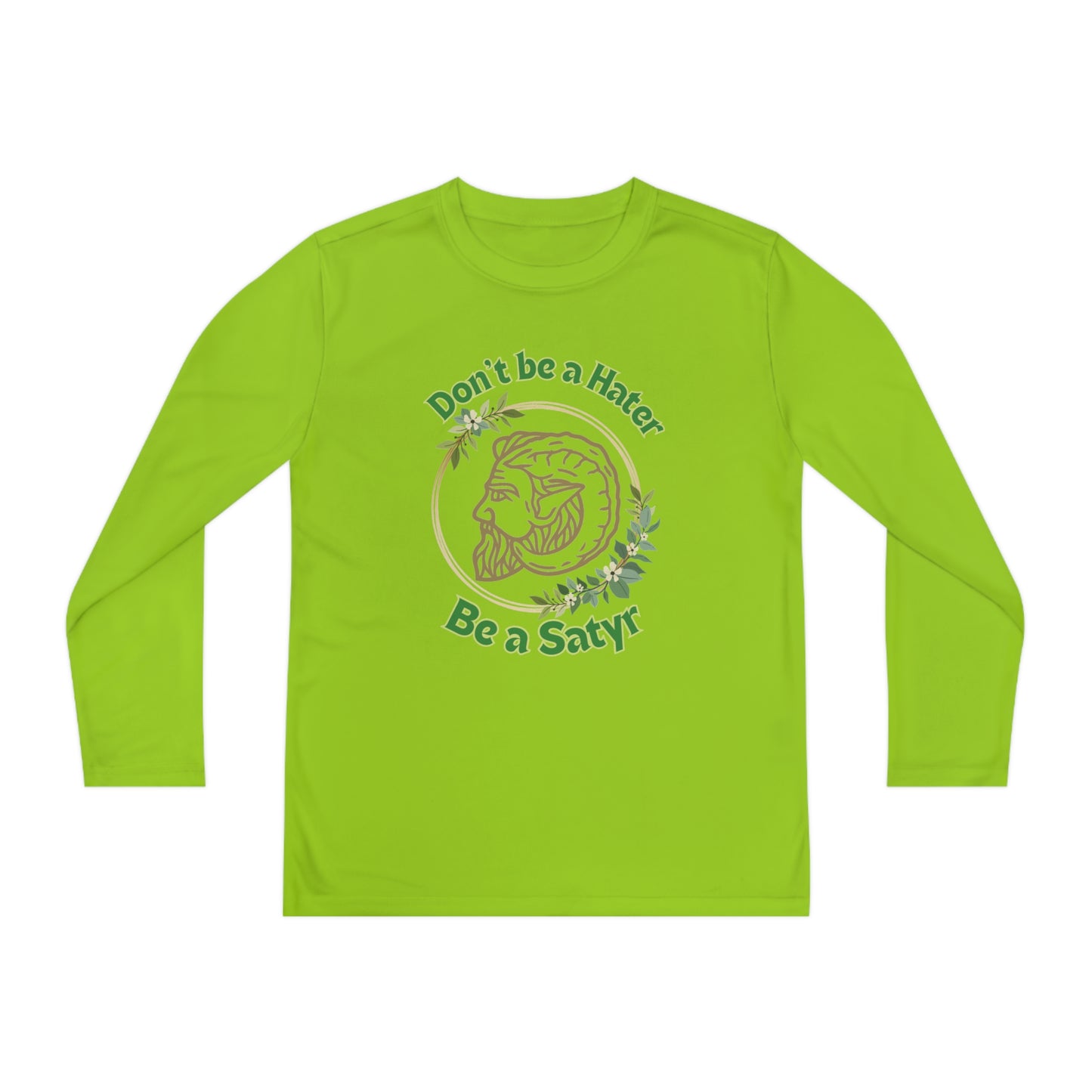 Don't Be Hater Be A Satyr Youth Long Sleeve Tee