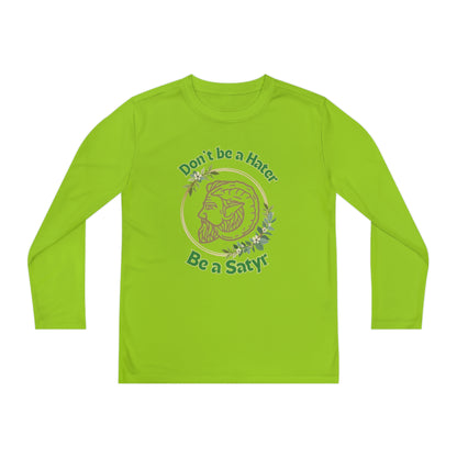 Don't Be Hater Be A Satyr Youth Long Sleeve Tee