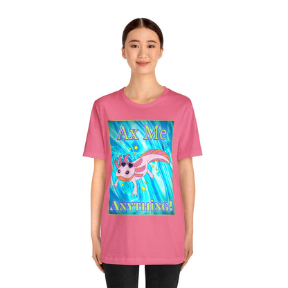 Ax Me Anything Axolotl Framed Unisex Jersey Short Sleeve Tee