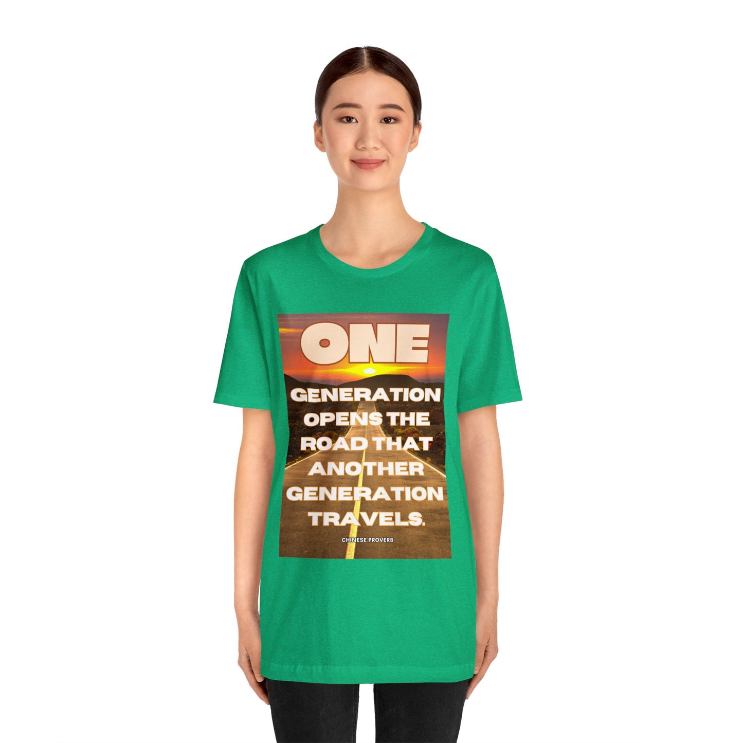 One Generation Sunrise Highway Chinese Proverb Unisex Jersey Short Sleeve Tee