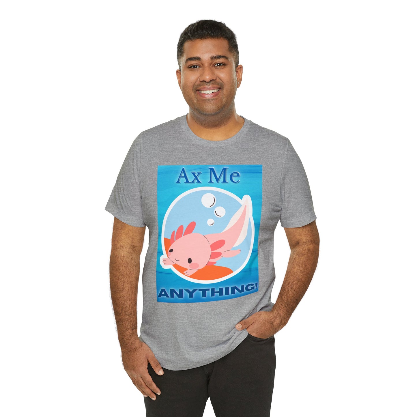 Ax Me Anything Axolotl Circle Framed Unisex Jersey Short Sleeve Tee