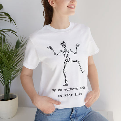 My Co-Workers Made Me Dancing Skeleton Unisex Jersey Short Sleeve Tee