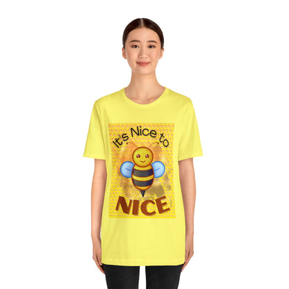 It's Nice To Bee Nice Unisex Jersey Short Sleeve Tee