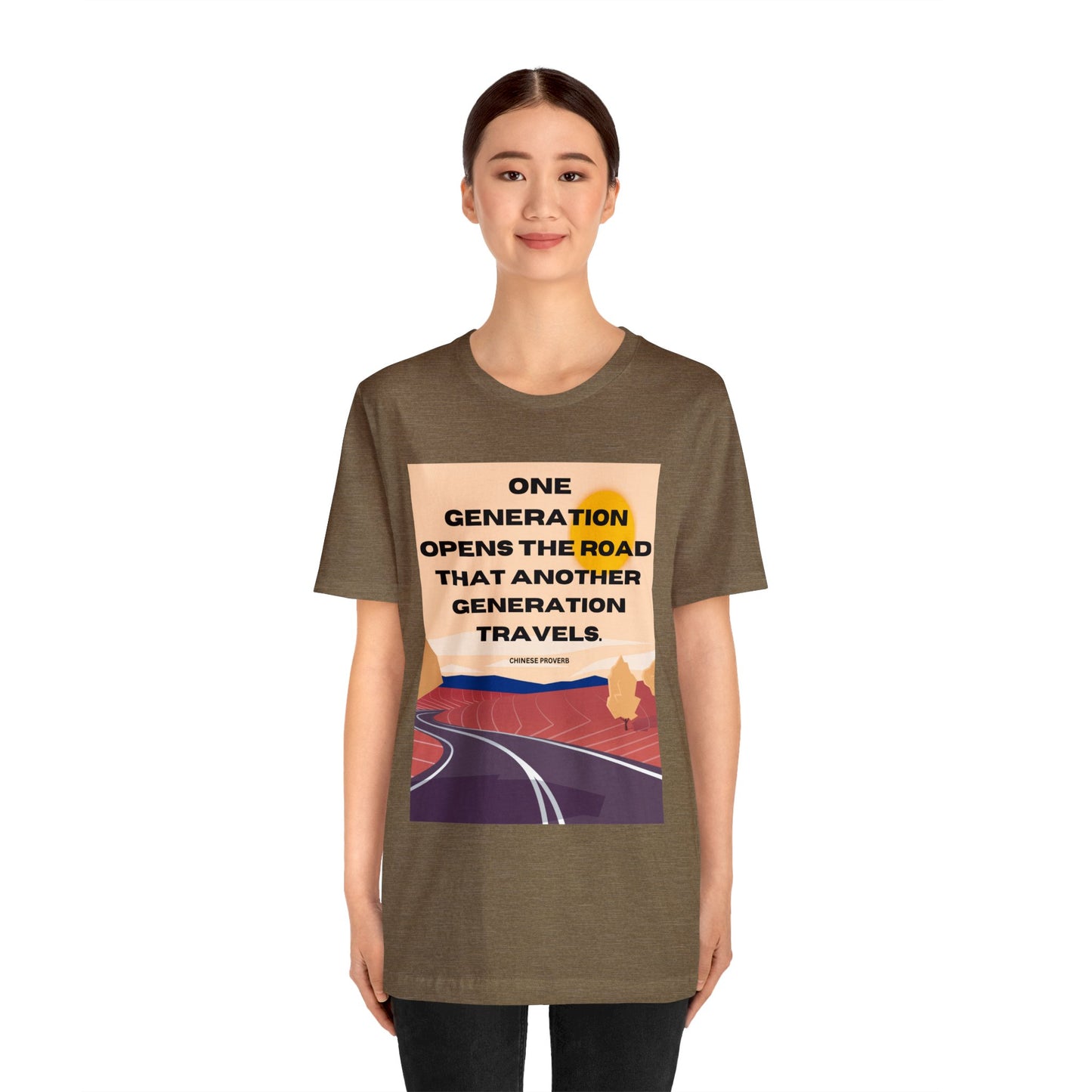 One Generation Highway Chinese Proverb Unisex Jersey Short Sleeve Tee