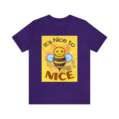 It's Nice To Bee Nice Unisex Jersey Short Sleeve Tee