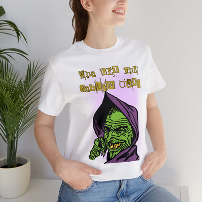 Who Let The Goblin Out? Unisex Jersey Short Sleeve Tee