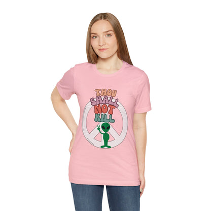 Thou Shall Not Kill - Alien Peace Sign Unisex Jersey Short Sleeve Tee