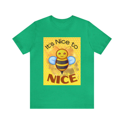 It's Nice To Bee Nice Unisex Jersey Short Sleeve Tee