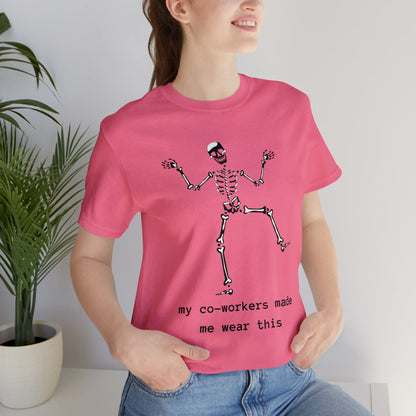 My Co-Workers Made Me Dancing Skeleton Unisex Jersey Short Sleeve Tee