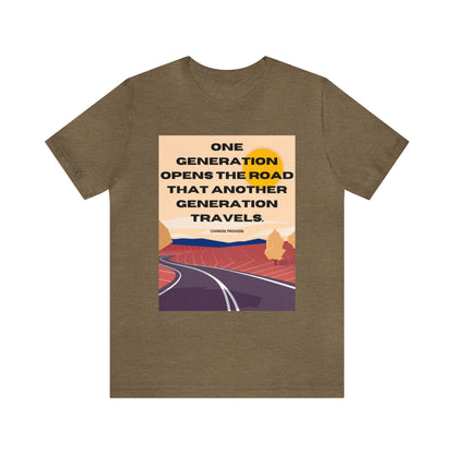 One Generation Highway Chinese Proverb Unisex Jersey Short Sleeve Tee