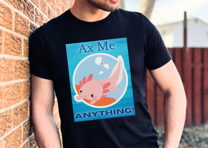 Ax Me Anything Axolotl Circle Framed Unisex Jersey Short Sleeve Tee