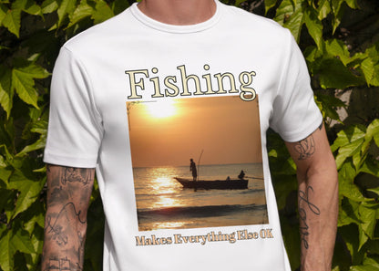 Fishing Makes Everything Else Okay Unisex Jersey Short Sleeve Tee