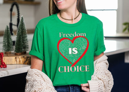 Freedom Is Choice Heart Unisex Jersey Short Sleeve Tee