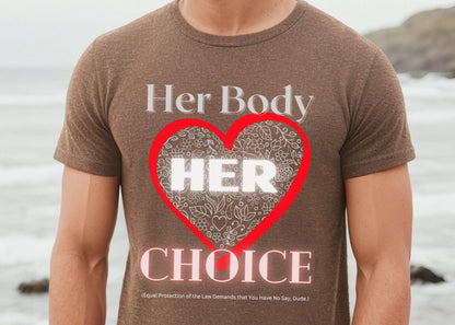 Her Body Her Choice Unisex Jersey Short Sleeve Tee