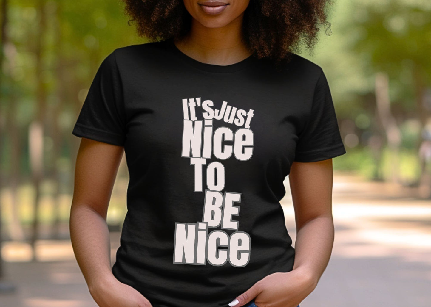 It's Just Nice To Be Nice Unisex Jersey Short Sleeve Tee