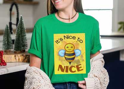 It's Nice To Bee Nice Unisex Jersey Short Sleeve Tee