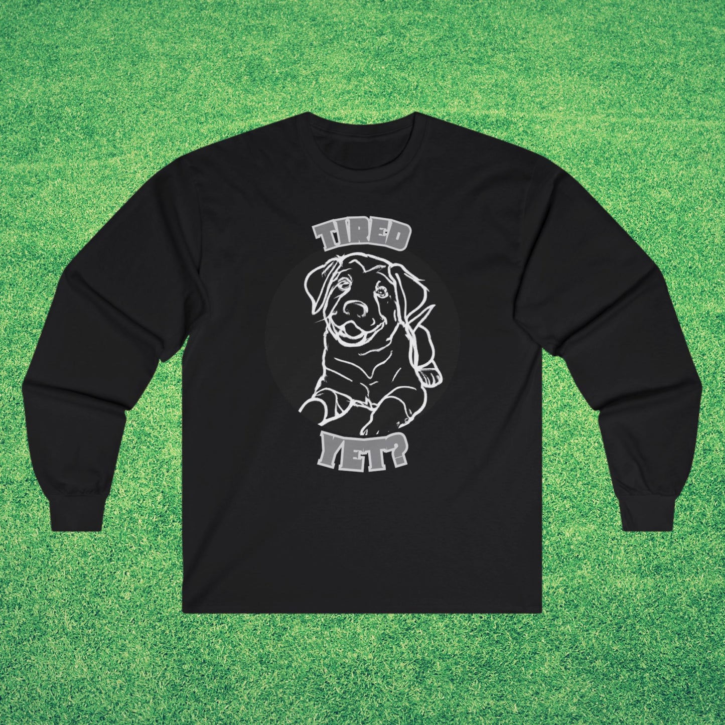 Tired Yet? Black Lab Unisex Ultra Cotton Long Sleeve Tee