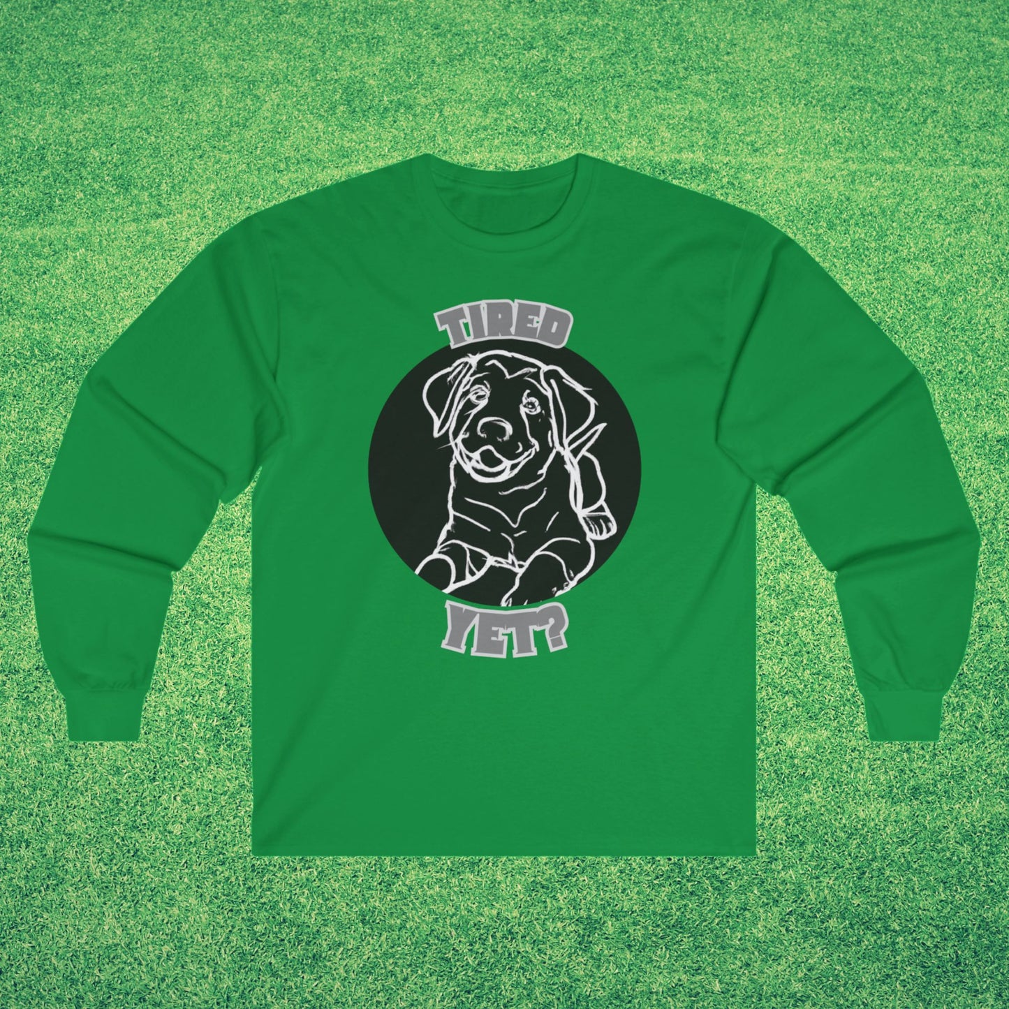 Tired Yet? Black Lab Unisex Ultra Cotton Long Sleeve Tee