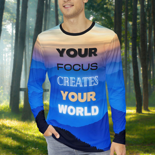 Your Focus Creates Your World Men's Long Sleeve Shirt